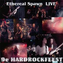 Ethereal Spawn : Live at the 9th Hardrockfest 2000